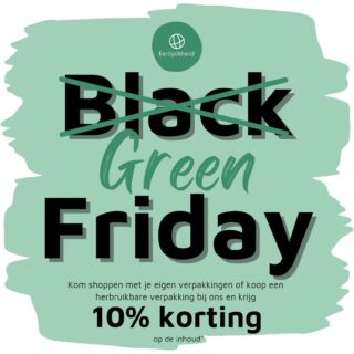 ♻️ Green Friday Actie ♻️

Kom deze week shoppen met je eigen verpakkingen (of koop ze bij ons 😉) en krijg 10% korting op de inhoud!

#recycled #recycling #greenfriday #blackfriday #korting #verpakkingsvrij #zerowaste