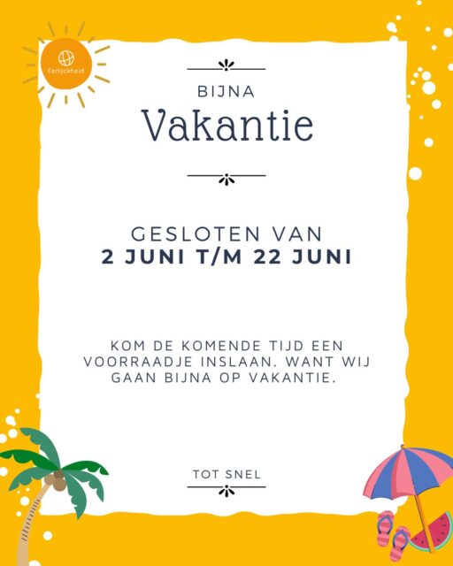 Wij gaan in juni met vakantie en dan zijn we helaas even gesloten. Heel mei zijn we gewoon geopend dus kom langs en zorg dat je voldoende mee neemt tot na onze vakantie😉We zien jullie graag.