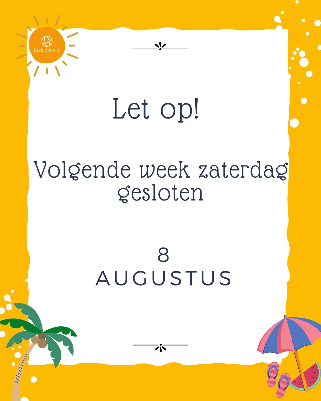 Let op! Volgende week zaterdag een dagje gesloten.